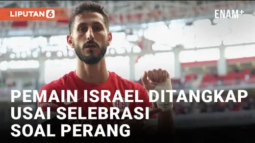 VIDEO: Selebrasi Soal Perang Gaza, Pemain Israel di Klub Turki Dipecat dan Ditangkap