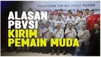 Berita video Pengurus Bola Voli Seluruh Indonesia (PBVSI) memberikan alasan mengapa mengirim pemain muda di Timnas Voli Putra untuk ajang AVC Challenge Cup 2024 for Men.