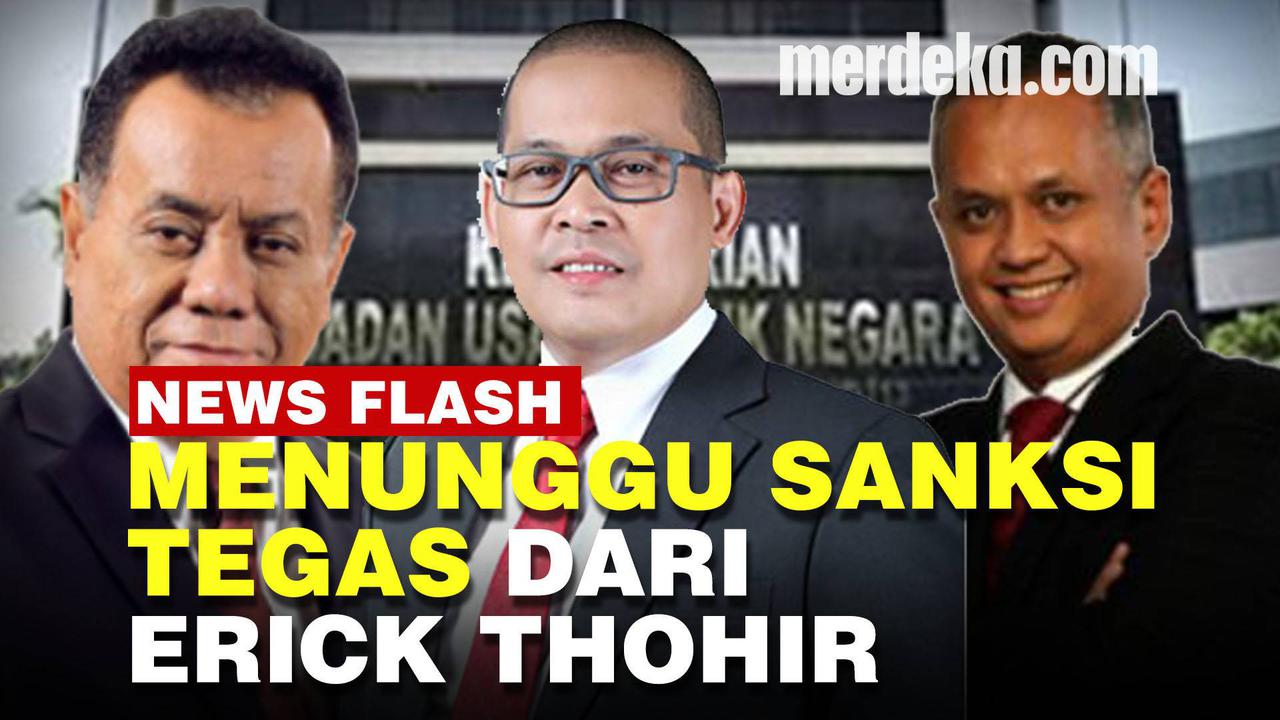 VIDEO: Daftar Nama Komisaris BUMN Pilihan Erick Thohir dengan Sederet Kontroversi