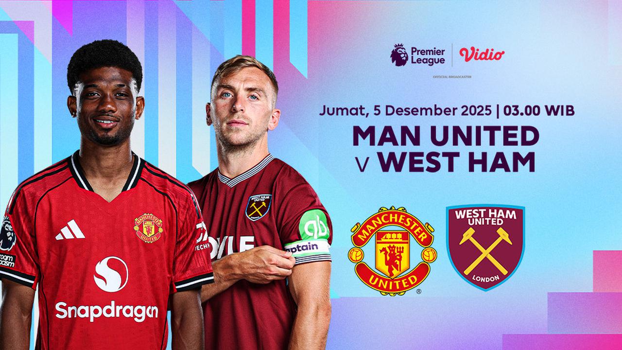 Link Live Streaming Liga Premier 2025/26: Manchester United vs West Ham United, Eksklusif di Vidio