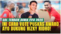 Begini Cara Vote Puskás Award 2025, Ayo Dukung Rizky Ridho Untuk Gol Terbaik Dunia FIFA