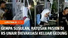 Gempa susulan yang terjadi di perairan utara Tuban, ratusan pasien di Rumah Sakit Unair Surabaya terpaksa dievakuasi keluar gedung. Untuk mengantisipasi guncangan gempa susulan, pasien ditempatkan di ruang lobi instalasi gawat darurat dan tenda darur...