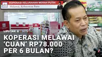 Koperasi 'Cuan' Rp78.000 per 6 Bulan?