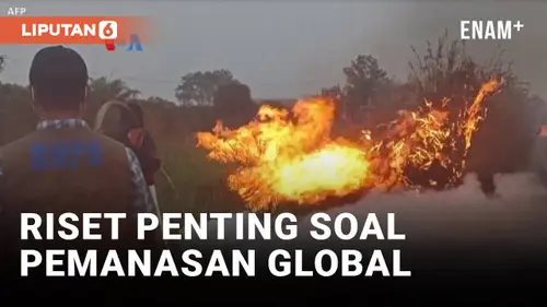 VIDEO: Gawat! Orang Indonesia Banyak Tidak Tahu soal Pemanasan Global