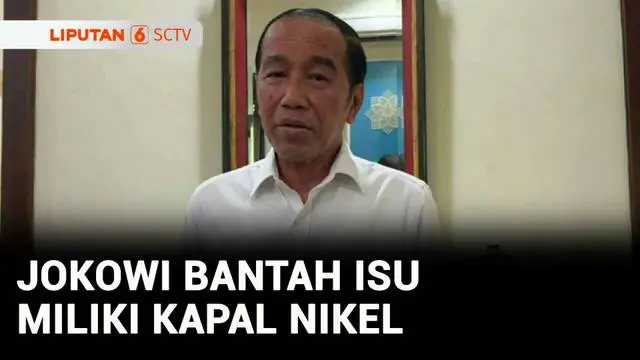 VIDEO: Jokowi Bantah Miliki Kapal "JKW Mahakam-Dewi Iriana" Pengangkut Nikel di Raja Ampat