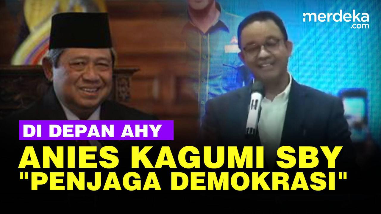VIDEO: Pujian Anies Baswedan ke SBY, Konsisten Menjaga Demokrasi