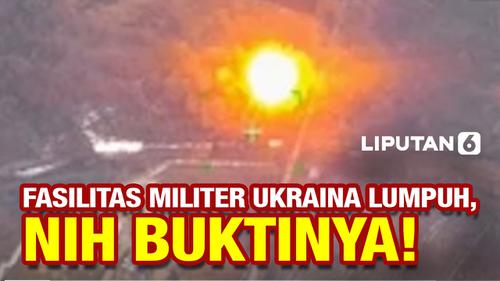 VIDEO: Rekaman Bukti Rusia Hancurkan Fasilitas Militer Ukraina