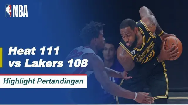 VIDEO: Miami Heat Tunda Kemenangan LA Lakers di Final NBA 2020