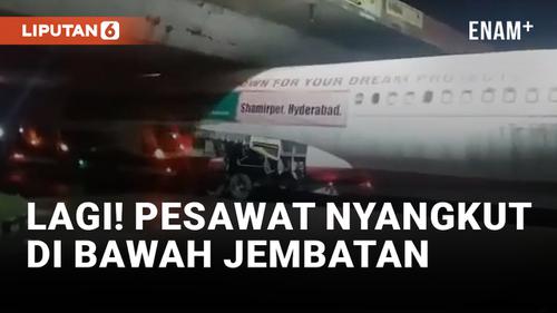 VIDEO: Duh! Pesawat Lagi-lagi Nyangkut di Bawah Jembatan di India