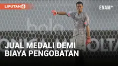 EKS KIPER TIMNAS INDONESIA KURNIA MEIGA JUAL SEMUA MEDALI DEMI BIAYA PENGOBATAN
