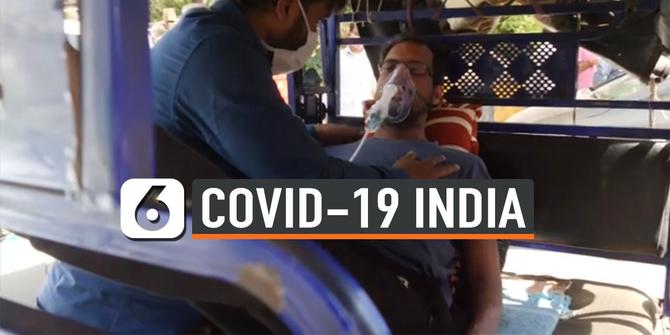 VIDEO: Krisis Covid-19 India, Warga Hirup Tabung Oksigen dari Dalam Bajaj
