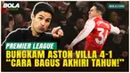 Arsenal Libas Aston Villa 4-1, Mikel Arteta: Cara yang Bagus untuk Mengakhiri Tahun