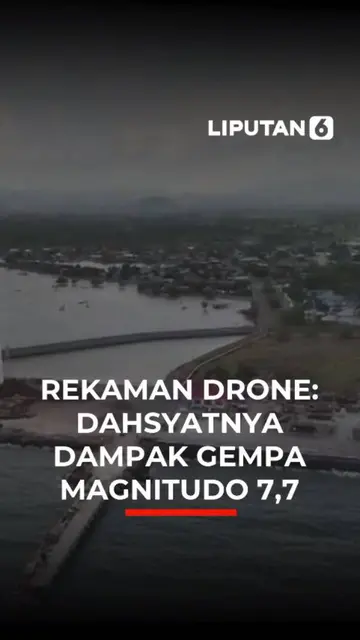 REKAMAN DRONE: Dahsyatnya Dampak Gempa Magnitudo 7,7