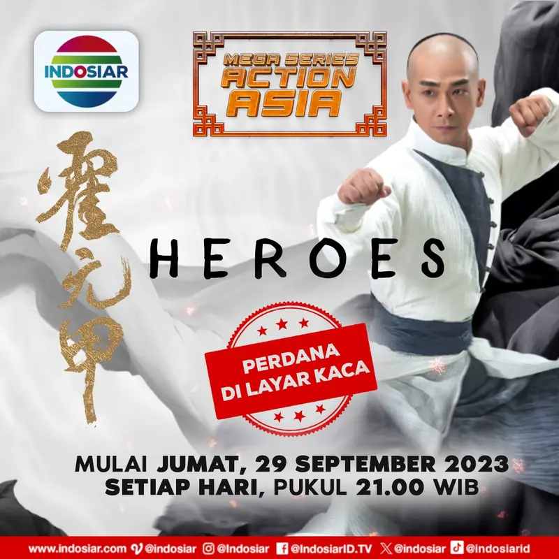 Indosiar mempersembahkan Mega Series Action Asia bertajuk Heroes yang dibintangi aktor Vincent Zhao.