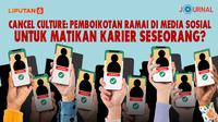 JOURNAL_Cancel Culture: Pemboikotan Ramai di Media Sosial untuk Matikan Karier Seseorang? (Liputan6.com/Abdillah)