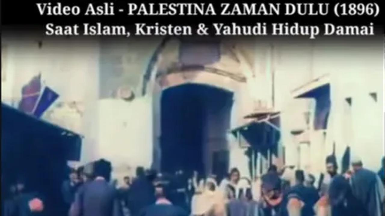 Video Pertama Palestina Tahun 1896 Sebelum ada Israel