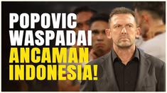 Berita video pelatih Timnas Australia, Tony Popovic, dalam jumpa pers sebelum laga kontra Timnas Indonesia, menyebut tak mau anggap remeh skuad asuhan Patrick Kluivert dan tetap berikan hormat.