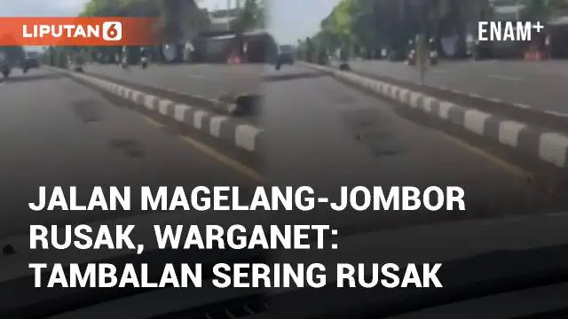 VIDEO: Jalan Raya Magelang-Jombor Rusak, Warganet: Tambalan Jalan Sering Rusak