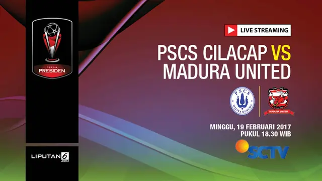 Prediksi PSCS Cilacap Vs Madura United
