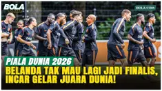 Timnas Belanda Panaskan Mesin, Siap Berburu Sejarah di Piala Dunia 2026
