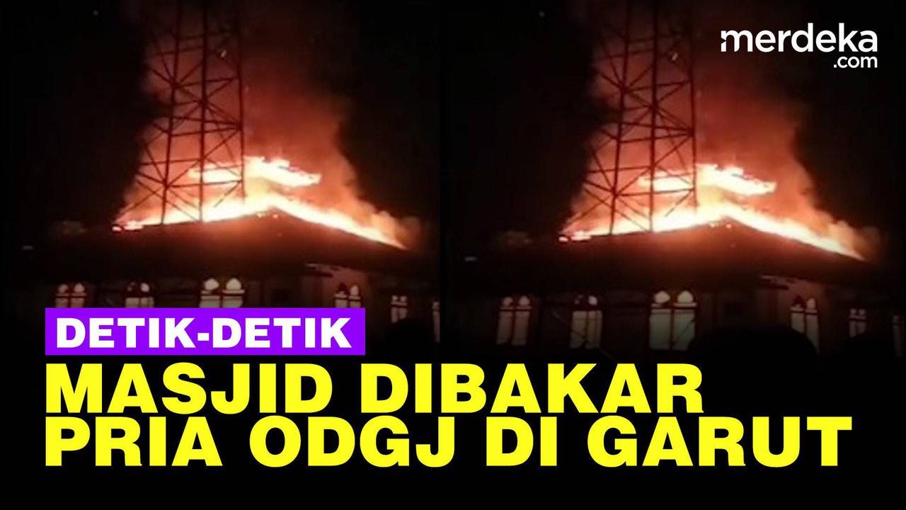 VIDEO: Mencekam Masjid di Garut Dibakar, Polisi Sebut Pelaku ODGJ