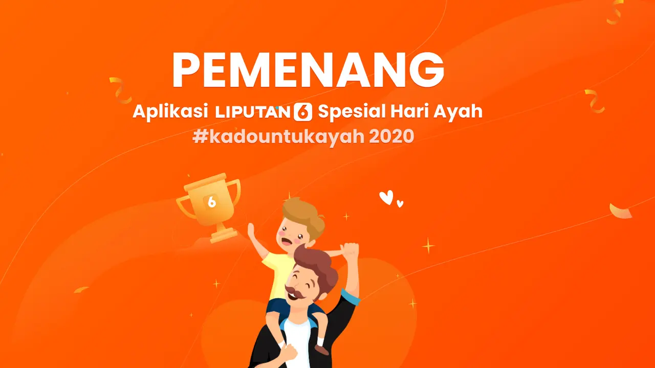 Merayakan Hari Ayah Nasional 2020, aplikasi Liputan6.com membagikan #KadoUntukAyah.