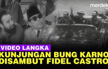 VIDEO: Rekaman Langka Kunjungan Soekarno Disambut Fidel Castro dan Rakyat Kuba