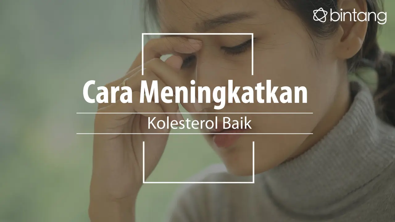 Cara tingkatkan kolesterol baik. (Foto: Adrian Putra, Digital Imaging: Nurman Abdul Hakim/Bintang.com)