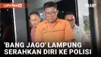 Isap Sabu dan Ngaku Kebal Hukum, Bang Jago Lampung Serahkan Diri Usai Dikejar Polisi
