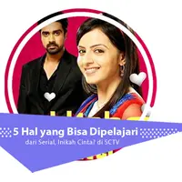 5 Hal yang Bisa Dipelajari dari Serial, Inikah Cinta?