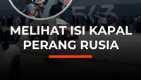 Melihat Isi Kapal Perang Rusia
