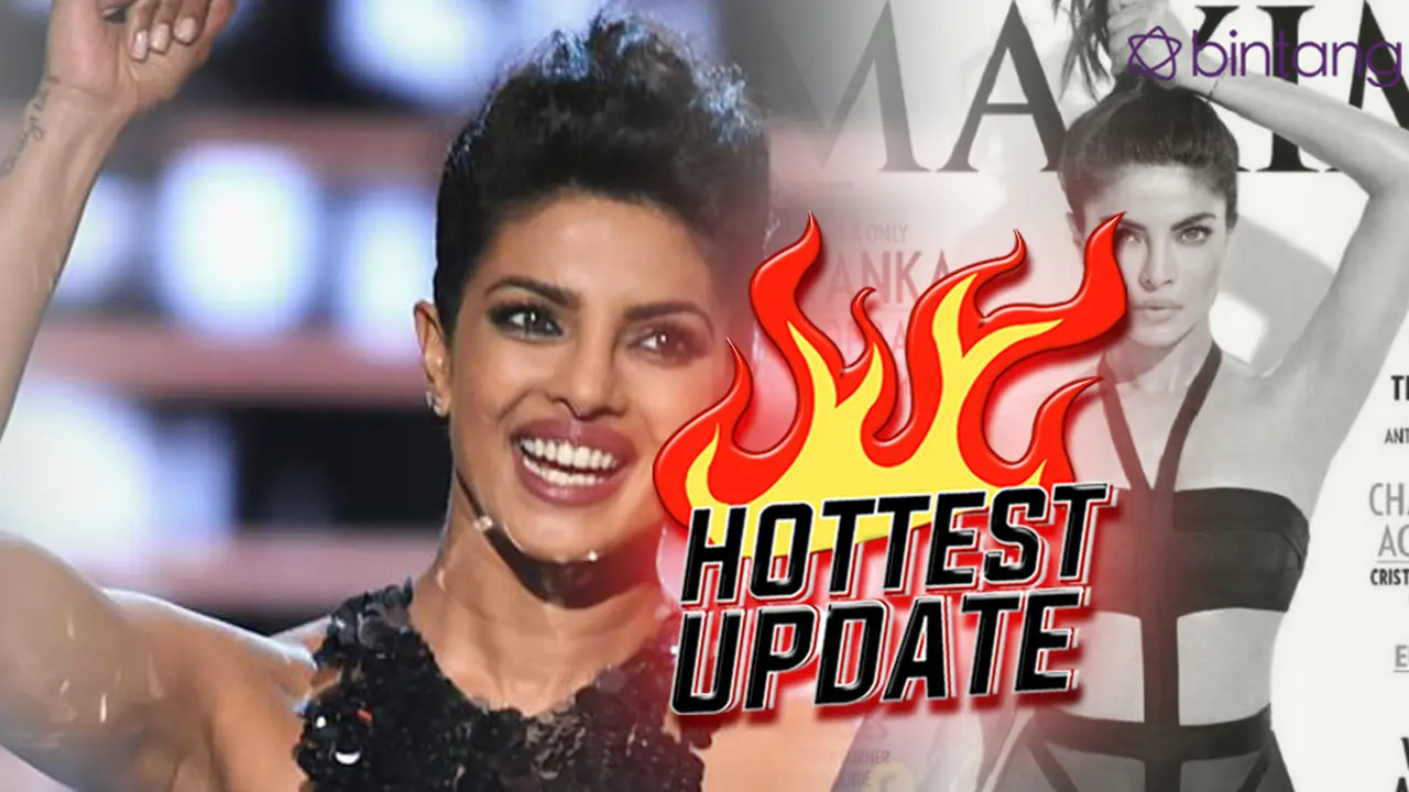 [Bintang] HL Hottest Update Priyanka Chopra