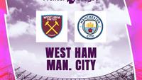Prediksi West Ham United Vs Man City: Lupakan Hasil Minor di Santiago Bernabeu