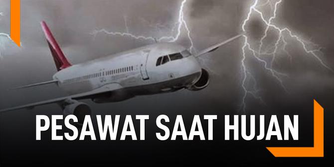 VIDEO: Jangan Takut Naik Pesawat Saat Hujan