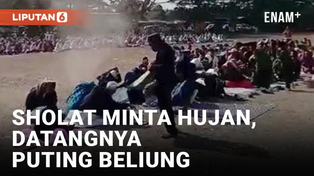 Sholat Istisqa Minta Hujan, Langsung Disambut Puting Beliung