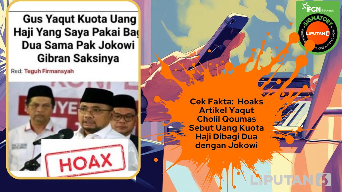 Cek Fakta: Hoaks Artikel Yaqut Cholil Qoumas Sebut Uang Kuota Haji Dibagi Dua dengan Jokowi