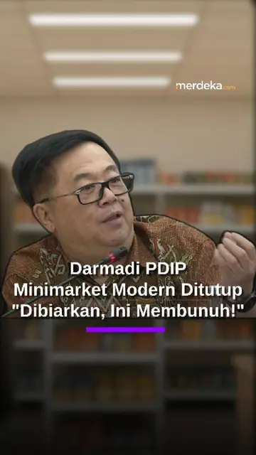 Darmadi PDIP Soal Minimarket Modern Ditutup: Dibiarkan Berkembang Biak ini Membunuh!
