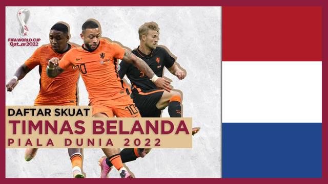 Berita Motion grafis skuat final Timnas Belanda di ajang Piala Dunia 2022. Nama Virgil Van Dijk yang masih diandalkan hingga Cody Gakpo yang debut di Piala Dunia.