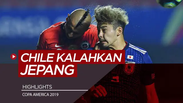 VIDEO: Highlights Copa America 2019, Cile Taklukkan Jepang 4-0