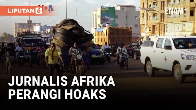 VIDEO: Jurnalis Pengecek Fakta Perangi Informasi Palsu di Burkina Faso