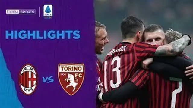 Berita Video Highlights Serie A, AC Milan Menang Tipis Lawan Torino 1-0