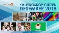 Banner Kaleidoskop Citizen Desember 2018. (Liputan6.com/Abdillah)
