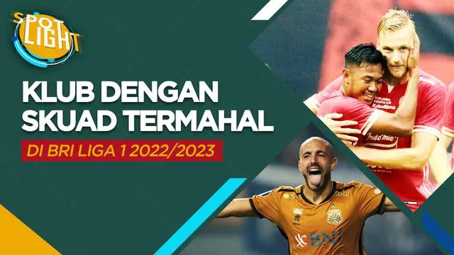 Berita video spotlight kali ini membahas tentang empat klub BRI Liga 1 yang punya skuad termahal, sala satunya ialah Persija Jakarta.