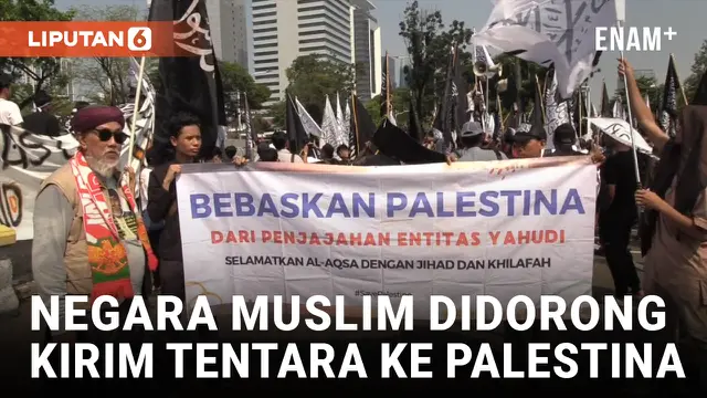 Tuntut Pembebasan Palestina, Massa Demonstran Minta Negara Muslim Kirimkan Tentara