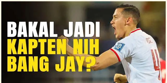 VIDEO: Jelang Kontra Arab Saudi, Jay Idzes Bakal jadi Kapten untuk Timnas Indonesia?