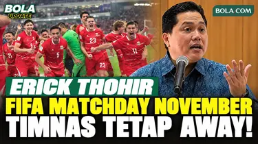 Erick Thohir Buka Suara soal FIFA Matchday November, Timnas Indonesia Tetap Bidik Laga Away