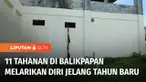 Menjelang pergantian tahun, 11 tahanan Polresta Balikpapan melarikan diri melalui ventilasi. Dari 11 orang, tiga di antaranya berhasil ditangkap kembali, sedangkan delapan lainnya masih buron.