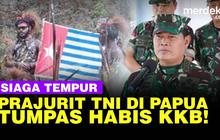 VIDEO: Serangan KKB Papua, Panglima TNI Tegas "Kalau Dibalas Humanis, Habis Kita"