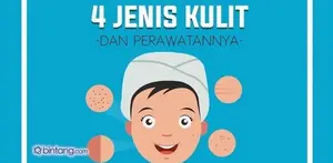 4 Jenis Kulit dan Perawatannya.