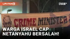 Dinilai Bersalah Atas Perang dengan Hamas, Warga Israel Minta Netanyahu Mundur
&nbsp;